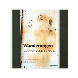 "Wanderungen - Vockerode und die Fremde(n)"