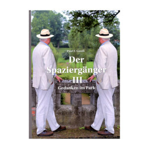 Der Spaziergänger III - Gedanken im Park | Paul F. Gaudi (Buch)