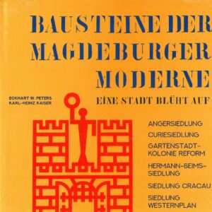 Bausteine der Magdeburger Moderne (Eine Stadt blüht auf)