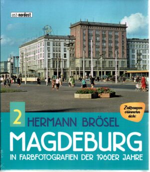 Hermann Brösel "Magdeburg in Farbfotografien der 1960er Jahre" Band 2