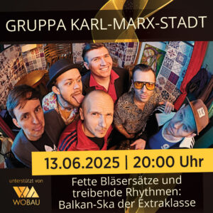 GRUPPA KARL-MARX-STADT am 13.06. | 20 Uhr