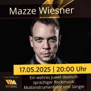 Mazze Wiesner am 17.05. | 20 Uhr